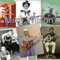 Mike Wilson - Country 4.0