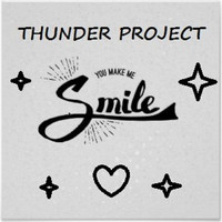 Thunder Project - Y.o.u (Make me smile)