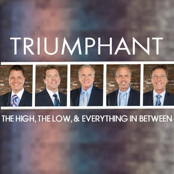 Triumphant Quartet - The High, the Low, & Everything in Between