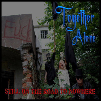 Together Alone - Still on the Road to Nowhere