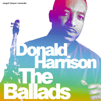Donald Harrison - The Ballads