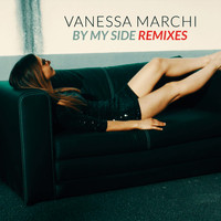 Vanessa Marchi - By My Side (Remixes)