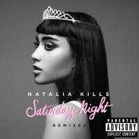 Natalia Kills - Saturday Night (Remixes [Explicit])