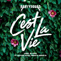 The Partysquad - C'est la vie