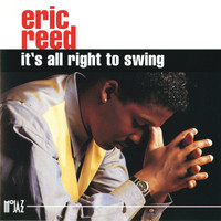 Eric Reed - It's All Right To Swing