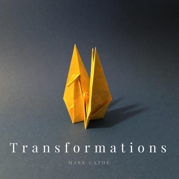 Mark Catoe - Transformations