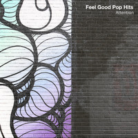 Feel Good Hits - Attention