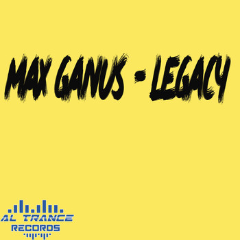 Max Ganus - Legacy