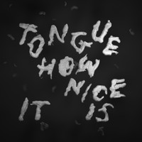 Tongue - Thanks Being