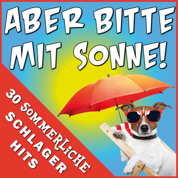Various Artists - Aber bitte mit Sonne! - 30 sommerliche Schlager Hits