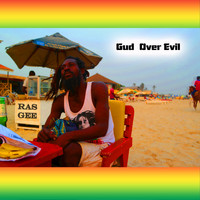 Ras Gee - Gud Over Evil
