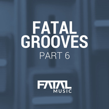 Various Artists - Fatal Grooves 6