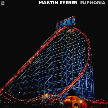 Martin Eyerer - Euphoria