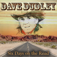 Dave Dudley - Six Days on the Road