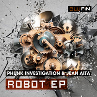 Phunk Investigation & Jean Aito - Robot EP
