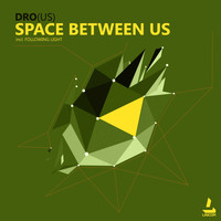 Dro(US) - Space Between Us