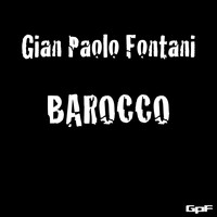Gian Paolo Fontani - Barocco
