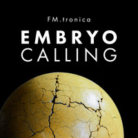 FM.tronica - Embryo Calling
