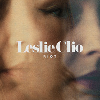 Leslie Clio - Riot (Radio Edits)