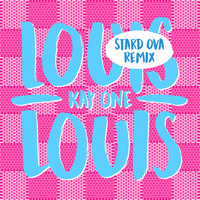 Kay One - Louis Louis (Stard Ova Remix)