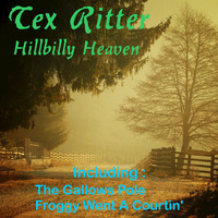 Tex Ritter - Hillbilly Heaven (Rerecorded)