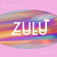 Zulu - Digital Brain (Single Version)