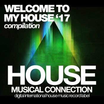 Various Artists - Welcome to My House '17