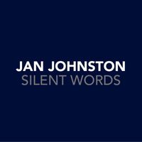 Jan Johnston - Silent Words