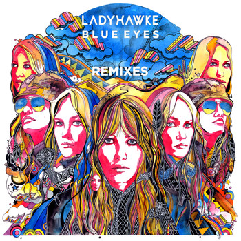 Ladyhawke - Blue Eyes (Remixes)