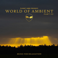 Stars Over Foy - Planet Ambi Pres. World of Ambient, Pt. III (Music for Relaxation)