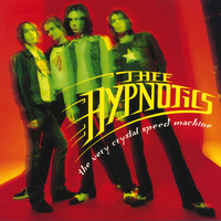 Thee Hypnotics - The Very Crystal Speed Machine