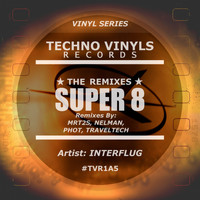 Interflug - Super 8 (The Remixes)