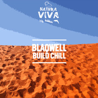 Blaqwell - Build Chill