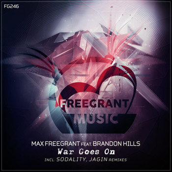 Max Freegrant feat. Brandon Hills - War Goes On