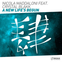 Nicola Maddaloni feat. Crystal Blakk - A New Life's Begun