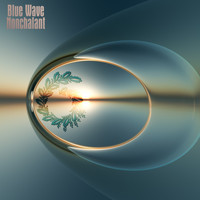 Blue Wave - Nonchalant