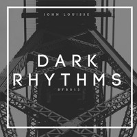 John Louisse - Dark Rhythms