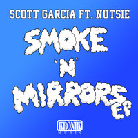 Scott Garcia - Smoke N Mirrors EP