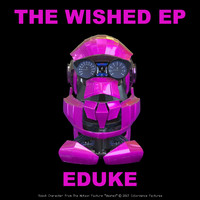 EDUKE - The Wished EP