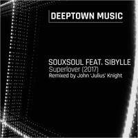 Souxsoul feat. Sibylle - Superlover (2017 Remixes)
