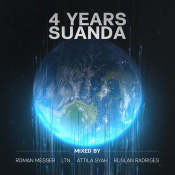 Various Artists - 4 Years Suanda (Mixed by Roman Messer, LTN, Attila Syah, Ruslan Radriges)