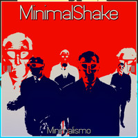 Minimal Shake - Minimalismo