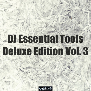Gabriel Slick - DJ Essential Tools Deluxe Edition, Vol. 3