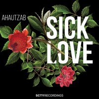 Ahautzab - Sick Love