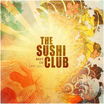 The Sushi Club - Best of 1997-2017
