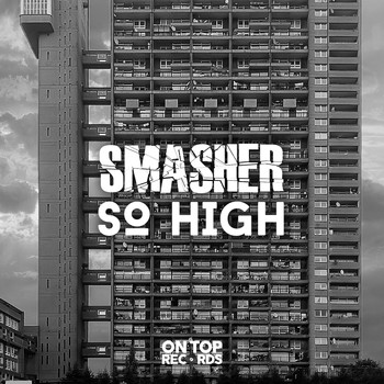 Smasher - So High