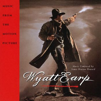 James Newton Howard - Wyatt Earp (Music From The Motion Picture Soundtrack)