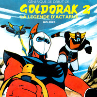 Les Goldies - Goldorak : La légende d'Actarus (Générique original d'ouverture de la série TV - 1978) - Single