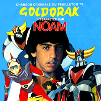 Noam - Goldorak (Générique original de la série TV) - Single