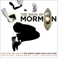 Trey Parker, Robert Lopez & Matt Stone - The Book Of Mormon (Original Broadway Cast Recording) (Explicit)